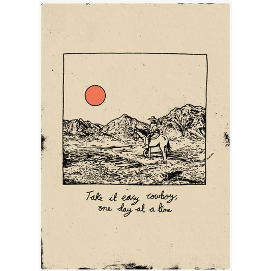 Take It Easy Cowboy A4 Print by Sweet Cowboy Blues