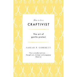 How To Be a Craftivist