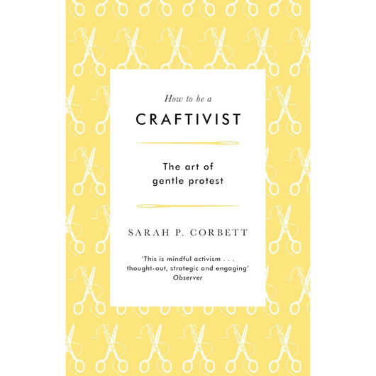 How To Be a Craftivist