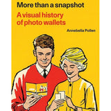 A yellow book cover with black font in the top that reads "More than snapshot". Below in red font "A visual history of photo wallets." And under the text an illustration of a man wearing a red jumper on the left, reading a yellow card. Next to him, a woman wearing a yellow jumper reading two cards. 
