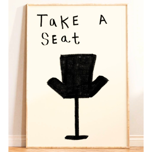 Take A Seat Black Print