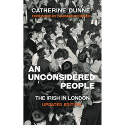 An Unconsidered People: The Irish in London