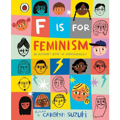 F is for Feminism: An Alphabet Book of Empowerment