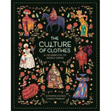 The Culture of Clothes: A Celebration of World Dress