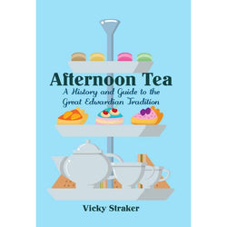 Copy of Afternoon Tea by Vicky Straker; cover features a picture of a cake stand with tea and cake against a blue background. Subtitle reads: 
