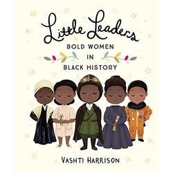 Little Leaders: Bold Women in Black History