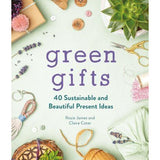 A book on a white background. The book cover features pictures of a plant, scissors, buttons and craft utensils. In the middle it reads "green gifts", below "forty sustainable and beautiful present ideas."